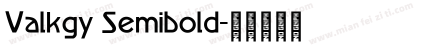 Valkgy Semibold字体转换